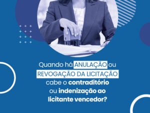 Anulação ou revogação da licitação